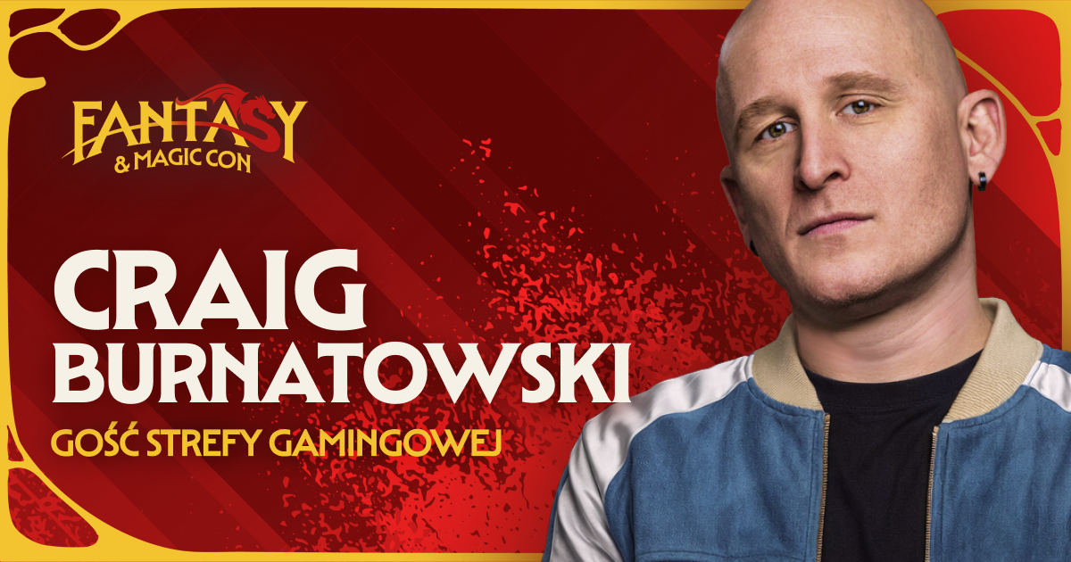 Craig Burnatowski definitywnie ostatecznym gościem Fantasy & Magic Con!