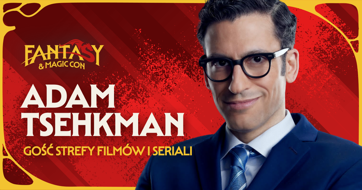 Adam Tsekhman kolejnym „definitywnie ostatecznym” gościem Fantasy & Magic Con!